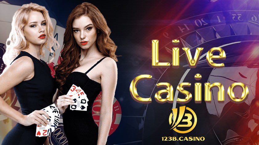 Top 8 Game live casino cực hấp dẫn tại nhà cái 123B