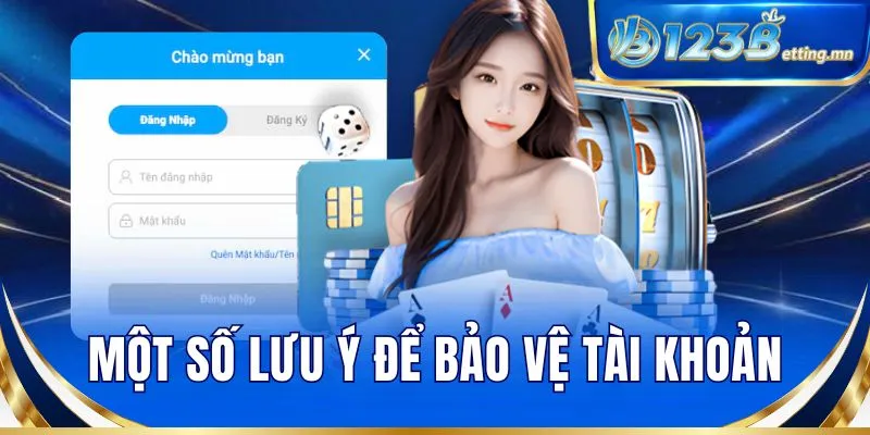 Một số lưu ý để bảo vệ tài khoản